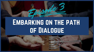 Embarking on the Path of Dialogue