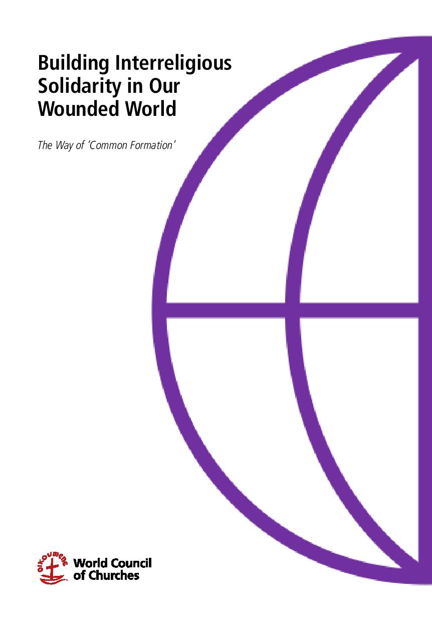 Building Interreligious Solidarity in Our Wounded World: The Way of Common Formation